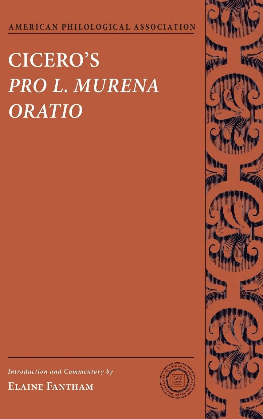 Cicero's Pro L. Murena Oratio (American Philological Association Texts and Commentaries)