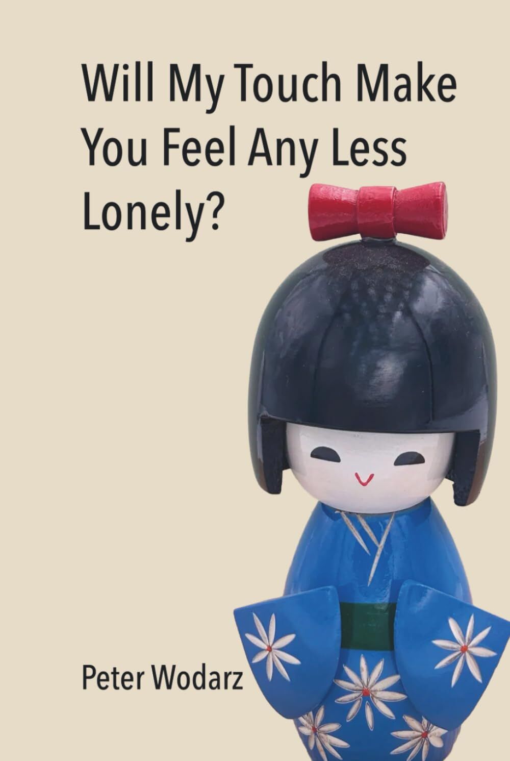 Will My Touch Make You Feel Any Less Lonely?