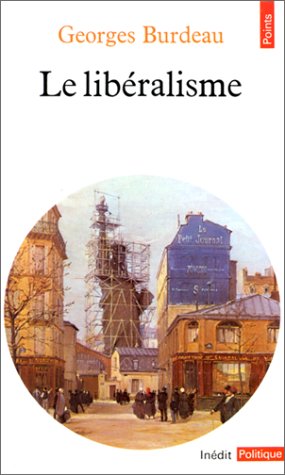 Le Libéralisme (points Politiques)