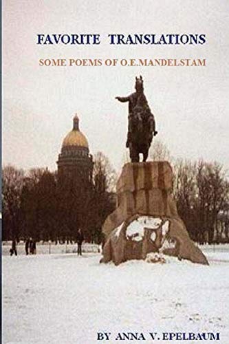 FAVORITE TRANSLATIONS SOME POEMS OF O.E.MANDELSTAM