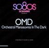 So80s presents Orchestral Manoeuvres In The Dark (OMD) - Curated by Blank & Jones