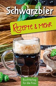 Schwarzbier: Rezepte & mehr (Minibibliothek)