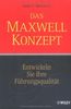 Das Maxwell-Konzept: Entwickeln Sie Ihre Führungsqualität