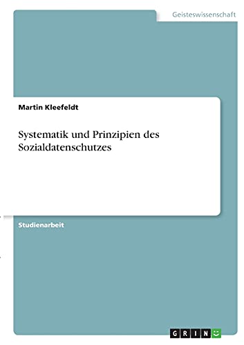 Systematik und Prinzipien des Sozialdatenschutzes