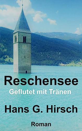 Reschensee: Geflutet mit Tränen