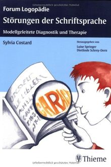 Störungen der Schriftsprache: Modellgeleitete Diagnostik und Therapie