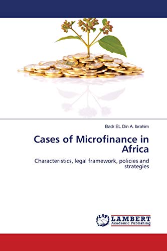 Cases of Microfinance in Africa: Characteristics, legal framework, policies and strategies