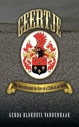 Geertje: War Seen through the Eyes of a Child as an Adult