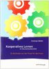 Kooperatives Lernen im Deutschunterricht: 10 Methoden aus der Praxis für die Praxis