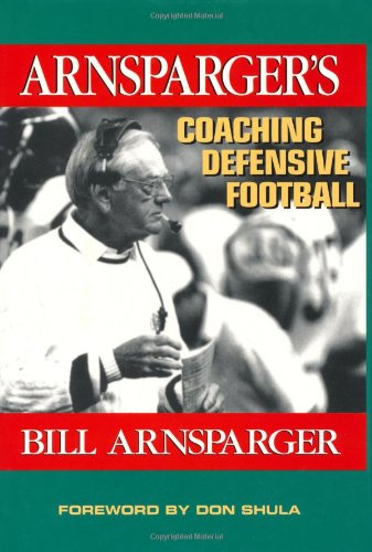 Arnsparger's Coaching Defensive Football
