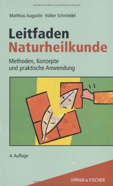 Leitfaden Naturheilkunde: Methoden, Konzepte und praktische Anwendung