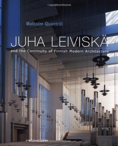 Juha Leiviskä: and the Continuity of Finnish Modern Architecture (Architectural Monographs)