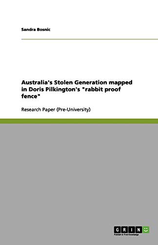 Australia's Stolen Generation mapped in Doris Pilkington's rabbit proof fence