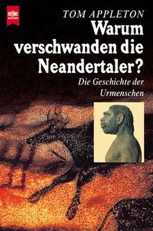 Warum verschwanden die Neandertaler? Die Geschichte der Urmenschen.