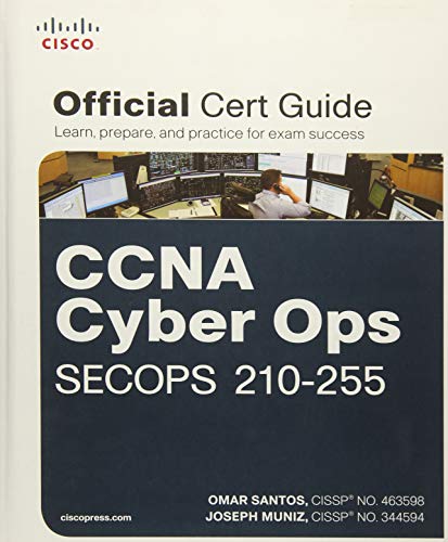 Santos, O: CCNA Cyber Ops SECOPS #210-255 Official Cert Guid (Official Cert Guide)