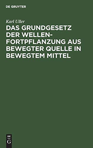 Das Grundgesetz der Wellenfortpflanzung aus bewegter Quelle in bewegtem Mittel: Der Michelson-Versuch und die Raumzeitlehre von Einstein