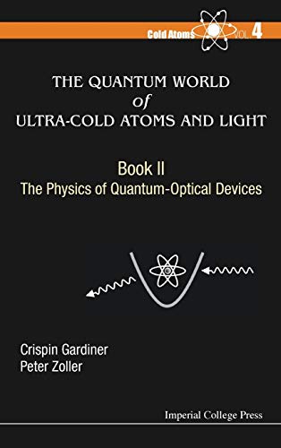 The Quantum World of Ultra-Cold Atoms and Light Book II: The Physics of Quantum-Optical Devices