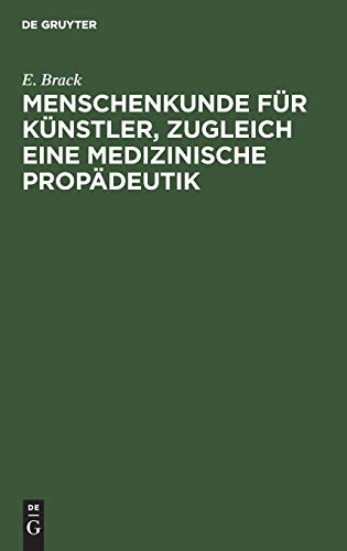 Menschenkunde für Künstler, zugleich eine medizinische Propädeutik
