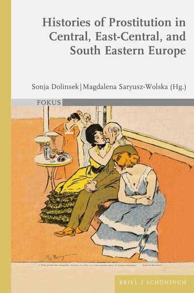 Histories of Prostitution in Central, East Central and South Eastern Europe (FOKUS)