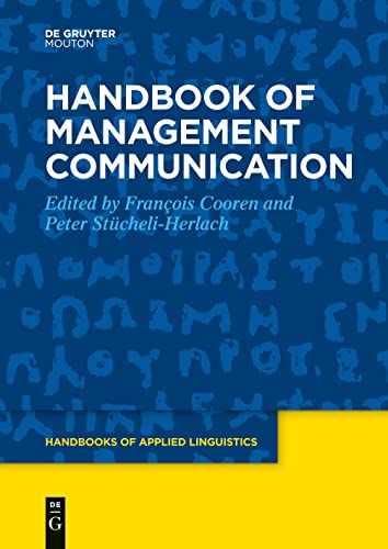 Handbook of Management Communication (Handbooks of Applied Linguistics [HAL], 16)