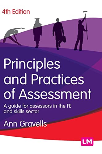 Principles and Practices of Assessment: A Guide for Assessors in the Fe and Skills Sector (Further Education and Skills)