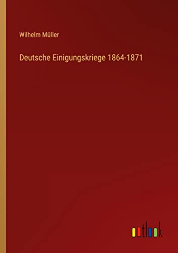 Deutsche Einigungskriege 1864-1871
