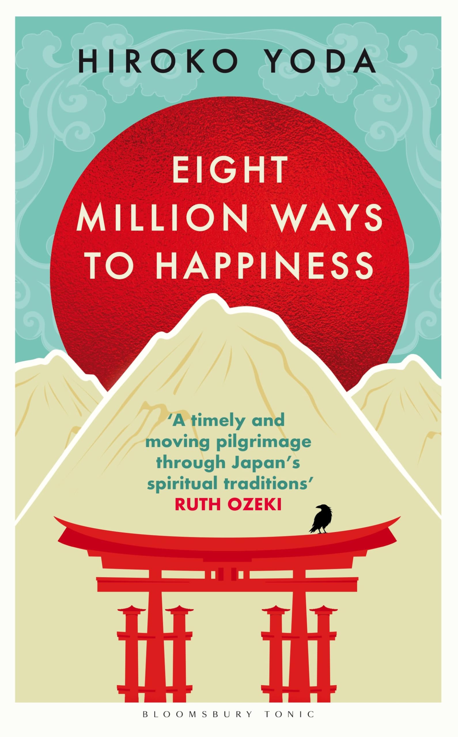 Eight Million Ways to Happiness: Wisdom from the Heart of Japan