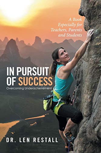 In Pursuit of Success?Overcoming Underachievement: A Book Especially for Teachers, Parents and Students