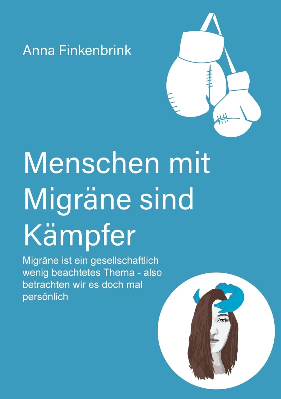 Menschen mit Migräne sind Kämpfer: Migräne ist ein gesellschaftlich wenig beachtetes Thema - also betrachten wir es doch mal persönlich (Migräne Kämpfer)