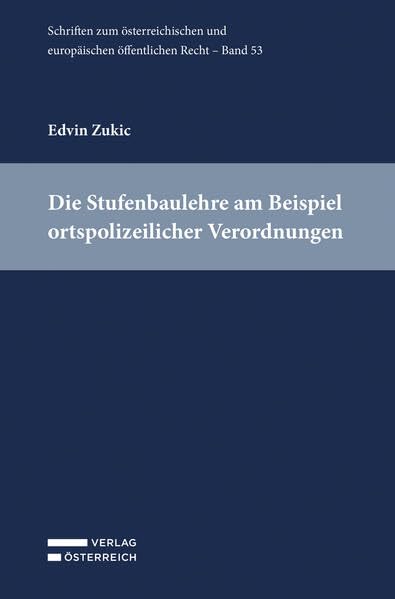 Die Stufenbaulehre am Beispiel ortspolizeilicher Verordnungen