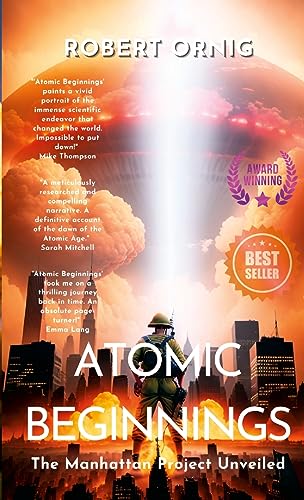 Atomic Beginnings: The Manhattan Project Unveiled