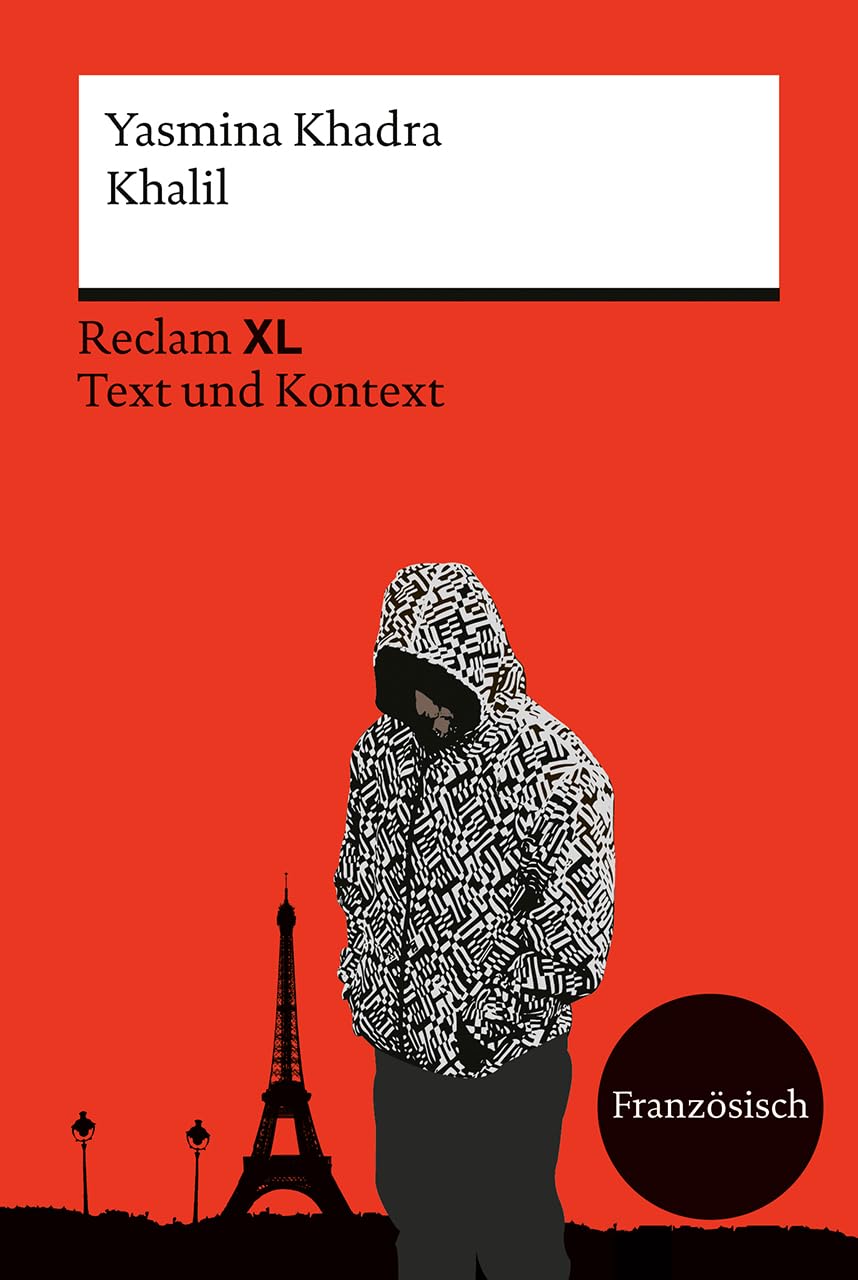 Khalil. Fremdsprachentexte Reclam XL – Text und Kontext. Französischer Text mit Worterklärungen und Materialien. Niveau B2 (GER) (Reclam Fremdsprachentexte XL)