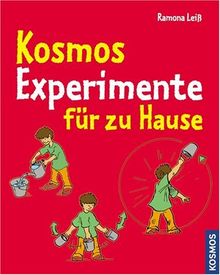 Kosmos Experimente für zu Hause: Experimente mit Luft, Wasser und den Sinnen