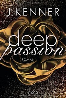 Deep Passion (2): Roman (Deep-Serie, Band 2)