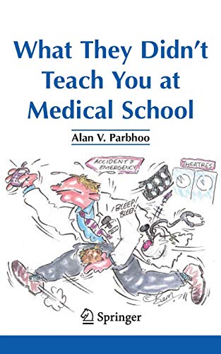 What They Didn't Teach You at Medical School