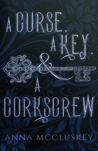 A Curse, A Key, & A Corkscrew: A Quirky Paranormal Comedy (Rhymes with Witch, Band 1)