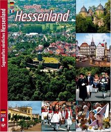 Sagenhaftes nördliches Hessenland: Märchenhafte Landschaften, Burgen und Schlösser - Texte in Deutsch/Englisch/Französisch