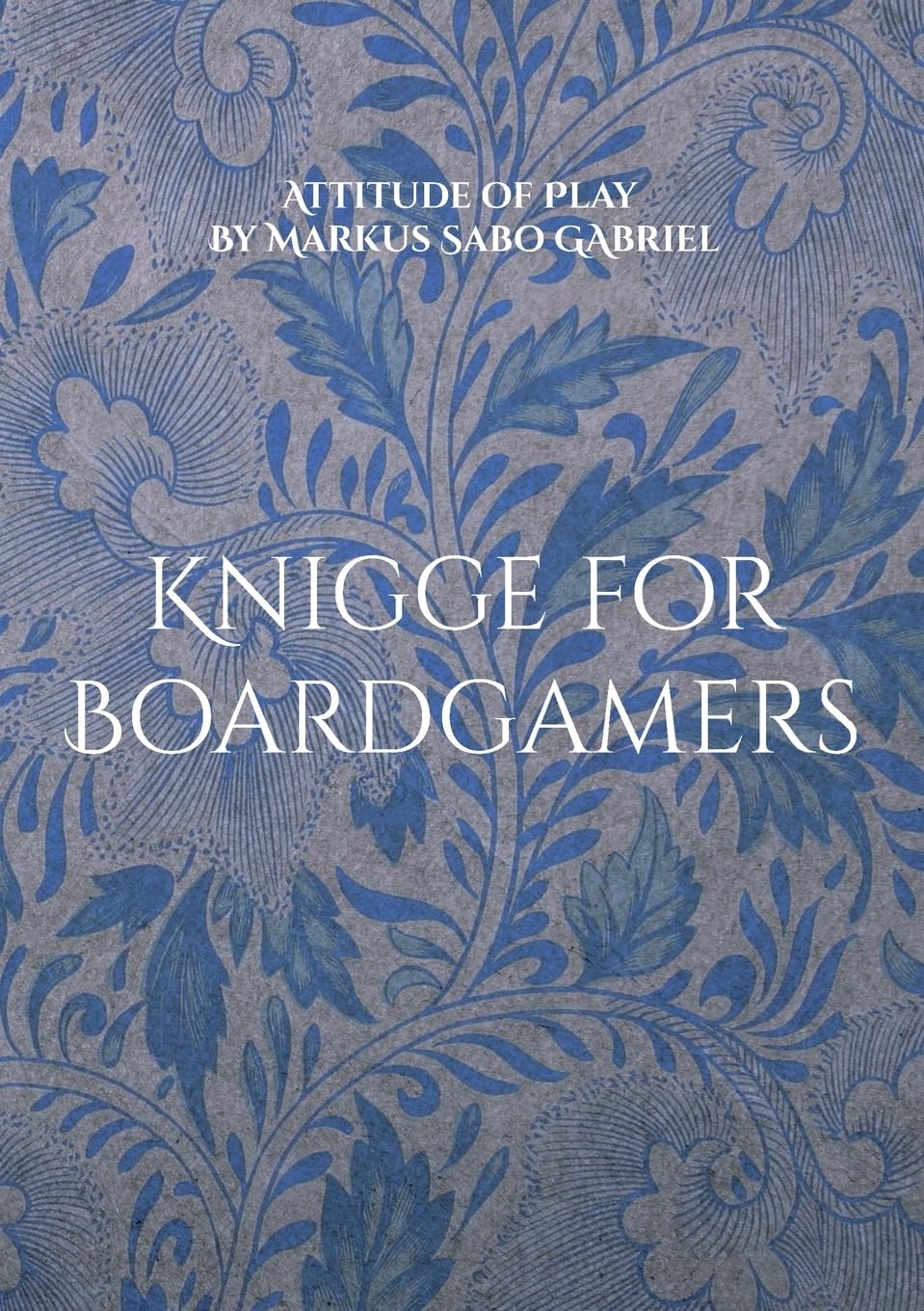 Knigge for Boardgamers: Attitude of Play