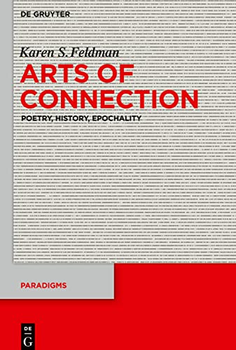 Arts of Connection: Poetry, History, Epochality (Paradigms, 9)
