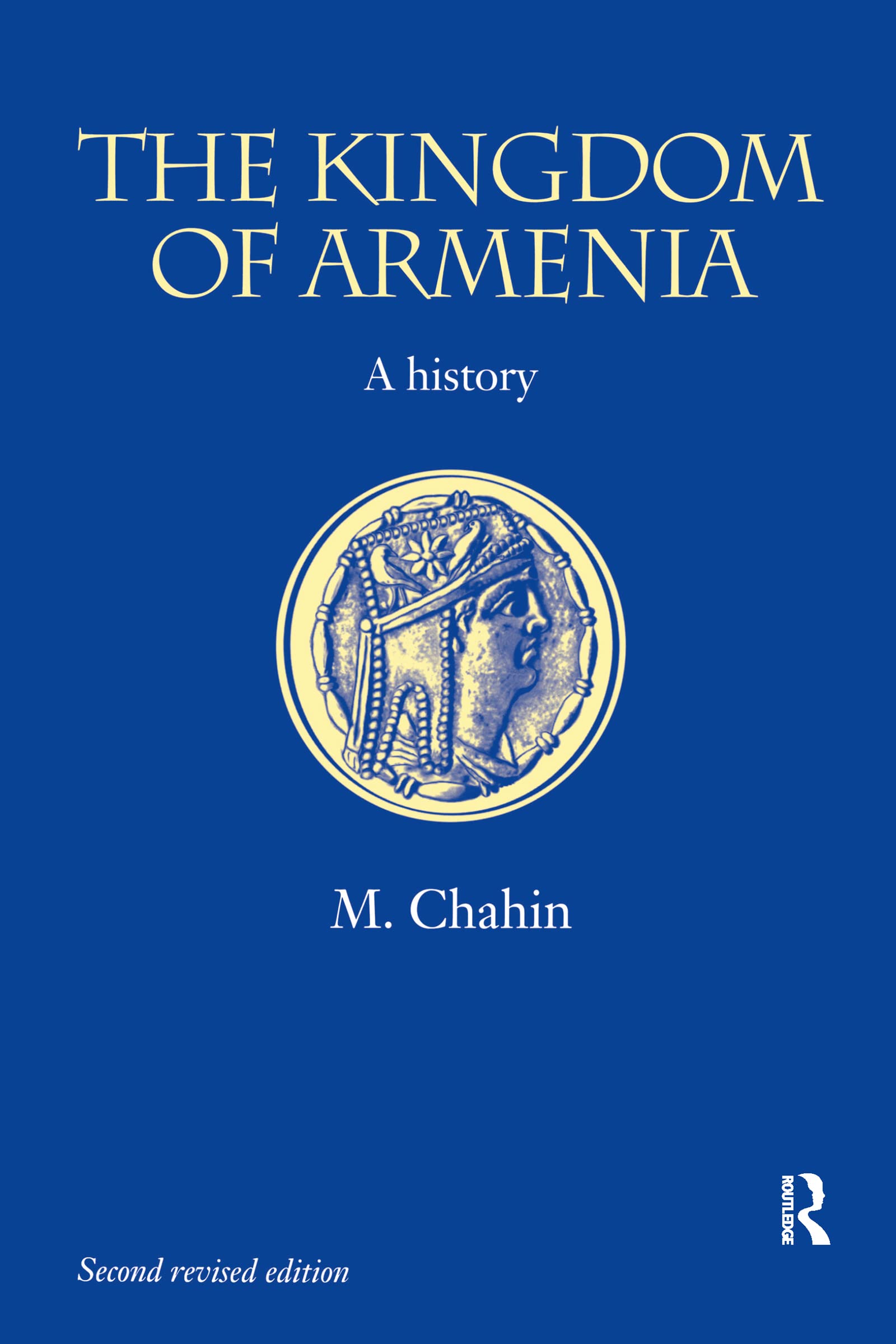 The Kingdom of Armenia: New Edition (Caucasus World)