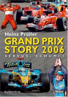 Grand Prix Story 2006: Servus, Schumi!