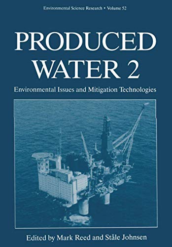 Produced Water 2: Environmental Issues and Mitigation Technologies (Environmental Science Research, 52, Band 52)