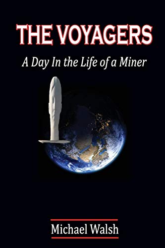 The Voyagers: A Day In the Life of a Miner
