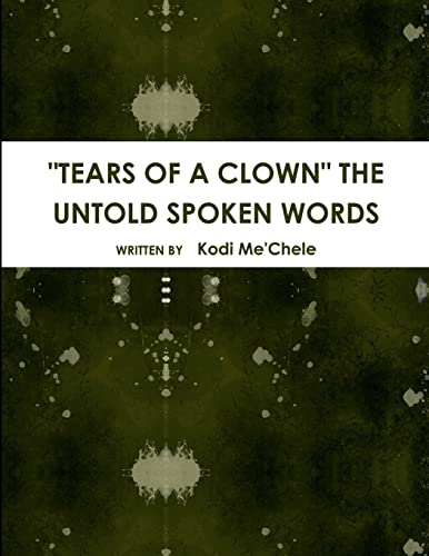 TEARS OF A CLOWN THE UNTOLD SPOKEN WORDS