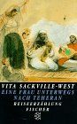 Eine Frau unterwegs nach Teheran: Reiseerzählungen