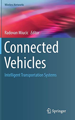 Connected Vehicles: Intelligent Transportation Systems (Wireless Networks)