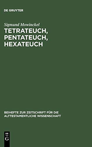 Tetrateuch, Pentateuch, Hexateuch: Die Berichte über die Landnahme in den drei altisraelitischen Geschichtswerken (Beihefte zur Zeitschrift für die alttestamentliche Wissenschaft, Band 90)