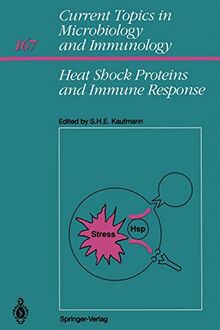 Heat Shock Proteins and Immune Response (Current Topics in Microbiology and Immunology, 167, Band 167)
