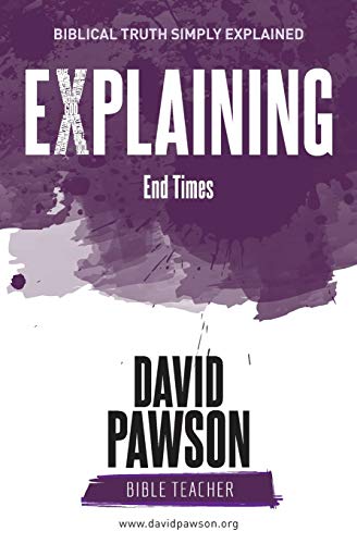 David Pawson Explaining End Times