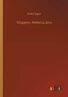 Singapur, Malacca, Java